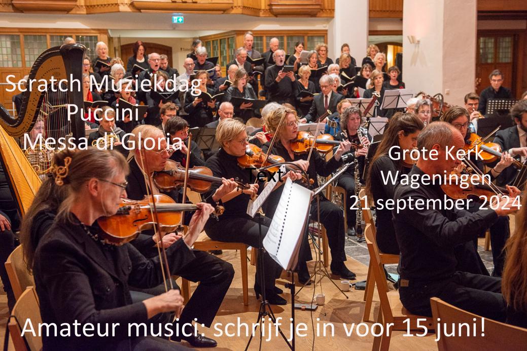 15 juni: deadline voor inschrijving Scratch Muziekdag Puccini Messa di Gloria in de Grote Kerk te Wageningen op 21 september